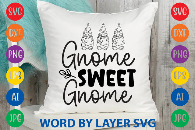 Gnome Sweet Gnome, Gnome SVG Cut File SVG Rafiqul20606 
