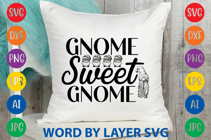 Gnome Sweet Gnome, Gnome SVG Design SVG Rafiqul20606 