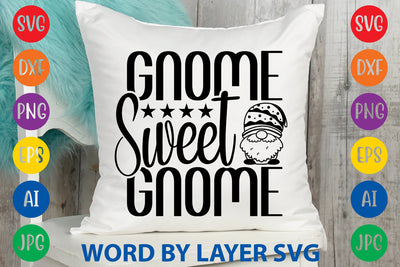 Gnome Sweet Gnome, Gnome SVG Design SVG Rafiqul20606 