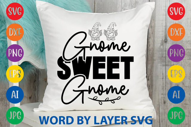Gnome Sweet Gnome, Gnome SVG Design SVG Rafiqul20606 