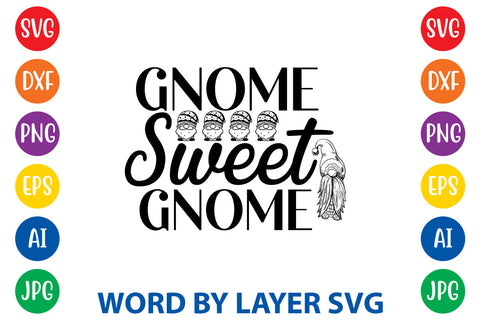 Gnome Sweet Gnome, Gnome SVG Design SVG Rafiqul20606 