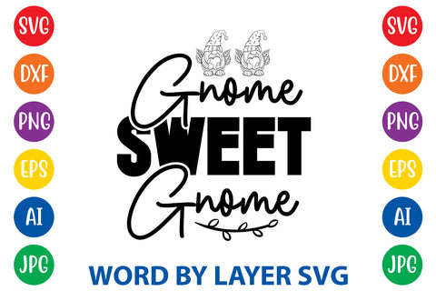 Gnome Sweet Gnome, Gnome SVG Design SVG Rafiqul20606 
