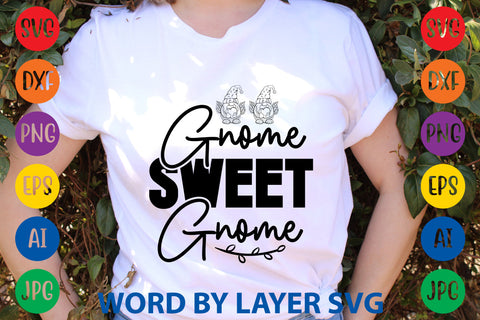 Gnome Sweet Gnome, Gnome SVG Design SVG Rafiqul20606 