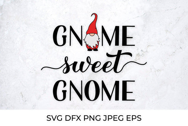 Gnome sweet gnome SVG. Gnomes quote lettering SVG LaBelezoka 