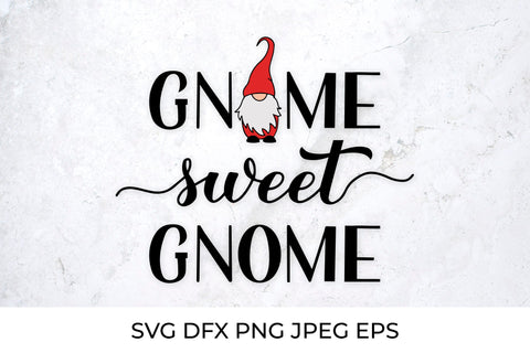 Gnome sweet gnome SVG. Gnomes quote lettering SVG LaBelezoka 