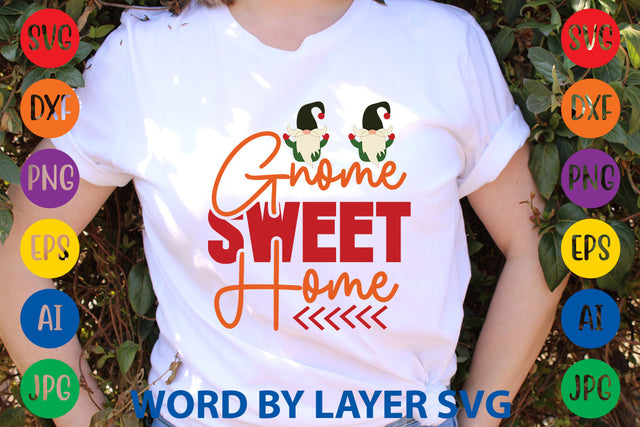 Gnome Sweet Home, Gnome SVG SVG Rafiqul20606 