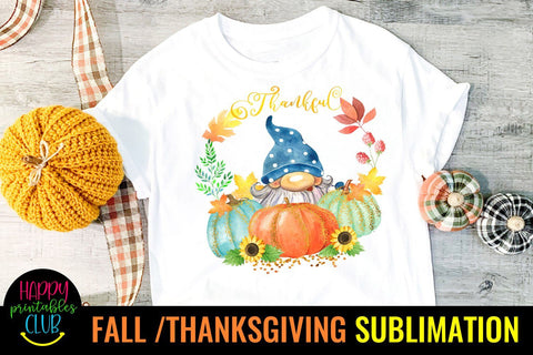 Gnome Thankful -Fall Thanksgiving Sublimation Design- Gnome Sublimation Happy Printables Club 