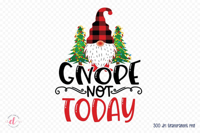 Gnope Not Today | Christmas Gnome Sublimation Sublimation CraftLabSVG 