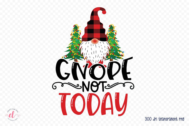 Gnope Not Today | Christmas Gnome Sublimation Sublimation CraftLabSVG 