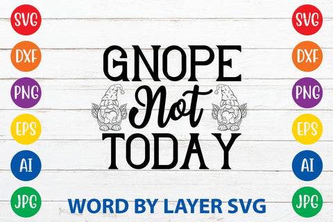 Gnope Not Today, Gnome SVG Cut File SVG Rafiqul20606 