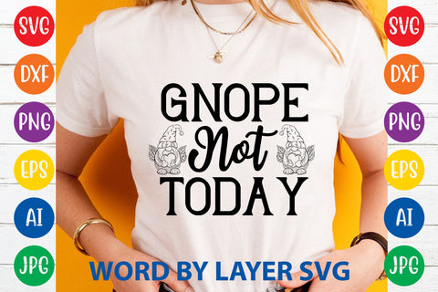 Gnope Not Today, Gnome SVG Cut File SVG Rafiqul20606 