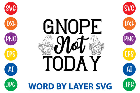 Gnope Not Today, Gnome SVG Cut File SVG Rafiqul20606 