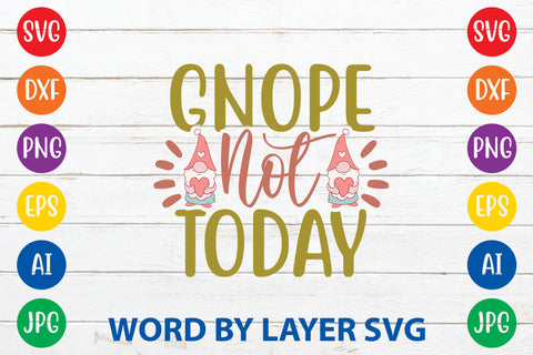 Gnope Not Today, Gnome SVG Cut File SVG Rafiqul20606 