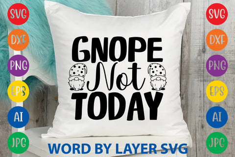 Gnope Not Today, Gnome SVG Design SVG Rafiqul20606 