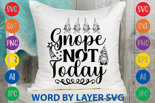 Gnope Not Today, Gnome SVG Design SVG Rafiqul20606 