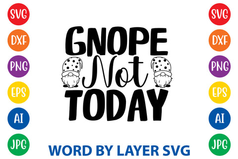 Gnope Not Today, Gnome SVG Design SVG Rafiqul20606 