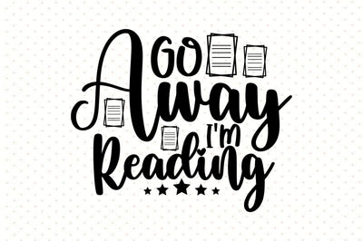 Go Away I'm Reading SVG orpitasn 