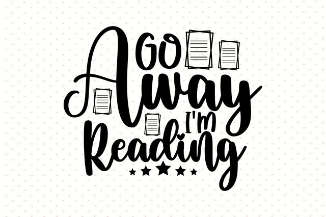 Go Away I'm Reading SVG orpitasn 