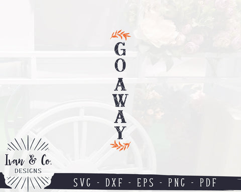 Go Away SVG Files | Front Porch Svg | Vertical Sign Svg | Introvert Svg | Commercial Use | Digital Cut Files (1251318120) SVG Ivan & Co. Designs 