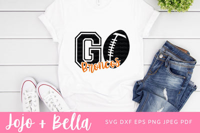 Go Broncos Svg, Broncos Football Svg, Football Svg, Football Svg, SVG T-shirt designs, Broncos Mascot Svg, Cheerleader Svg, Broncos Shirt Svg, Svg Files For Cricut, Sublimation Designs Downloads SVG Jojo&Bella 
