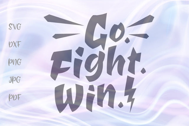 Go Fight Win SVG, PNG, DXF, PDF, JPG SVG Digitals by Hanna 