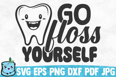 Go Floss Yourself SVG MintyMarshmallows 