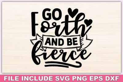Go Forth And Be Fierce SVG Ariyan 