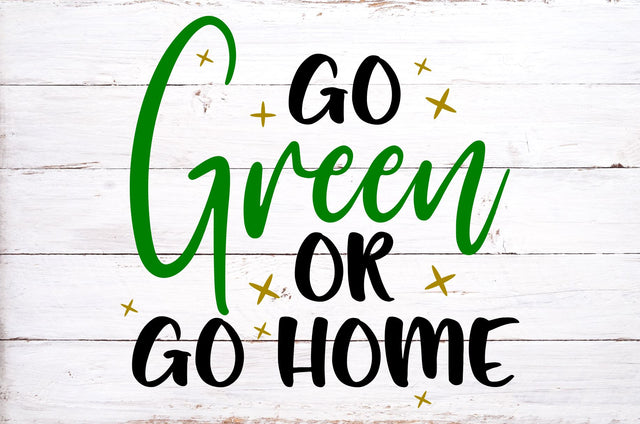 Go Green Or Go Home Svg, Png, Dxf | St Patrick's Day Design SVG RedFoxDesignsUS 