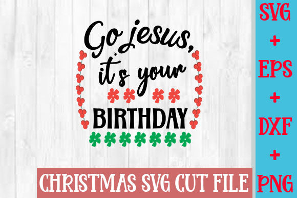 Go Jesus, it's your birthday SVG SVG Studio 