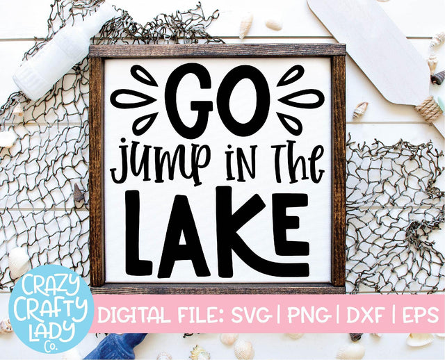 Go Jump in the Lake | Summer SVG Cut File SVG Crazy Crafty Lady Co. 
