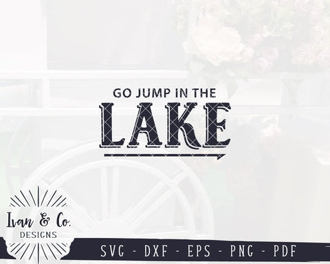 Go Jump in the Lake SVG Files | Summer Svg | Lake House Svg | Camping Svg | Commercial Use | Digital Cut Files (1152550705) SVG Ivan & Co. Designs 