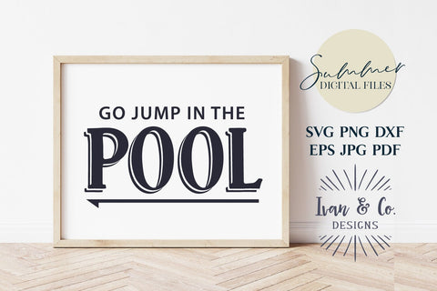 Go Jump in the Pool Svg & Sublimation, Summer Svg, Sunshine, Summer Vibes, Cricut Svg, Silhouette Designs, Digital Cut Files, JPG DXF PNG (1482828187) SVG Ivan & Co. Designs 
