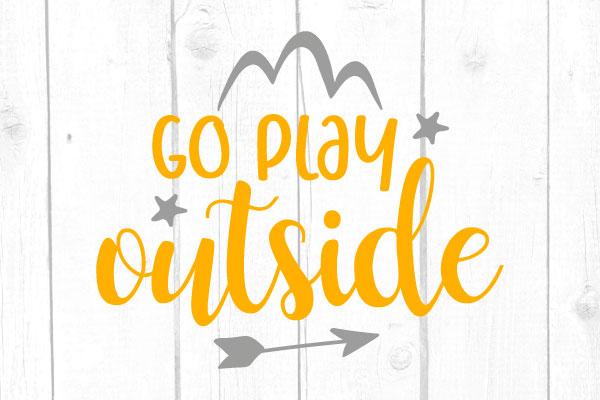 Go Play Outside Svg, Adventures Outdoors, Play Svg, Kid Tshirt, Camping Svg, Camper Svg SVG cricutfilesmg 
