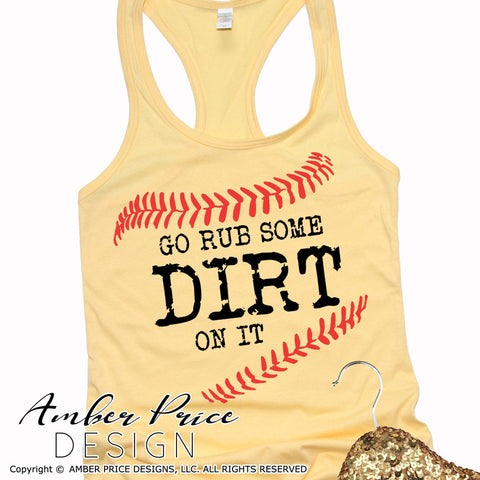 Go rub some dirt on it SVG | Baseball SVG | Baseball Mom SVG | Baseball SVG PNG DXF | Distressed Baseball SVG | Baseball shirt SVG file | Spring SVG | Amber Price Design SVG Amber Price Design 