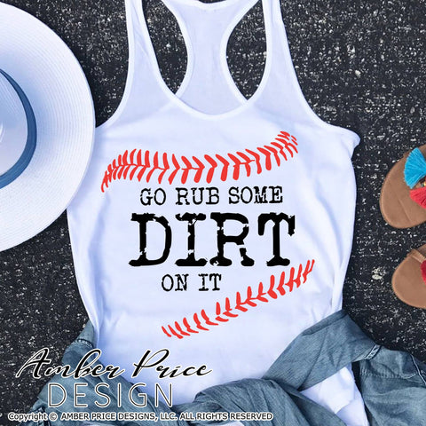Go rub some dirt on it SVG | Baseball SVG | Baseball Mom SVG | Baseball SVG PNG DXF | Distressed Baseball SVG | Baseball shirt SVG file | Spring SVG | Amber Price Design SVG Amber Price Design 