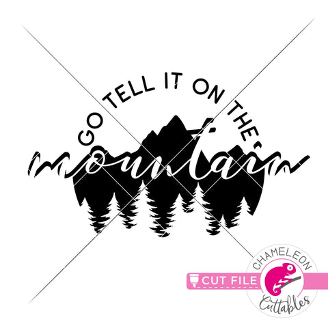 Go tell it on the mountain svg png dxf SVG Chameleon Cuttables 