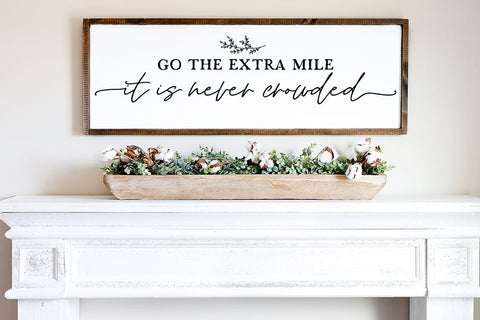 Go The Extra Mile It Is Never Crowded SVG So Fontsy Design Shop 