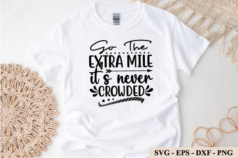 go the extra mile it's never crowded SVG SVG buydesign 