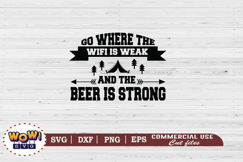 Go where to wifi is weak svg,Camping svg, RV svg, Png, Dxf SVG Wowsvgstudio 