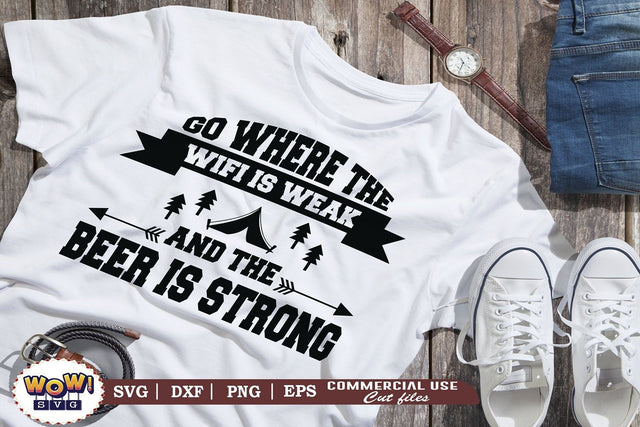 Go where to wifi is weak svg,Camping svg, RV svg, Png, Dxf SVG Wowsvgstudio 