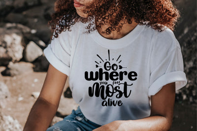 Go where you feel most alive SVG orpitasn 