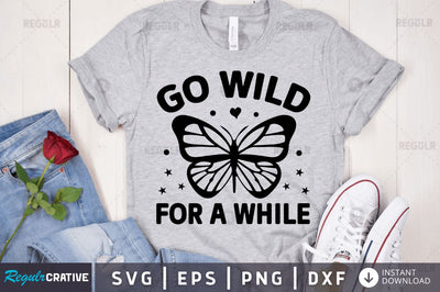 Go wild for a while SVG SVG Regulrcrative 