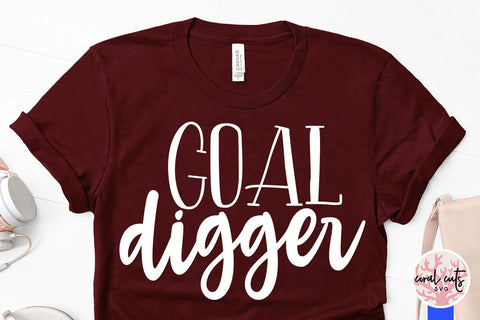 Goal digger - Entrepreneurship SVG EPS DXF PNG File SVG CoralCutsSVG 