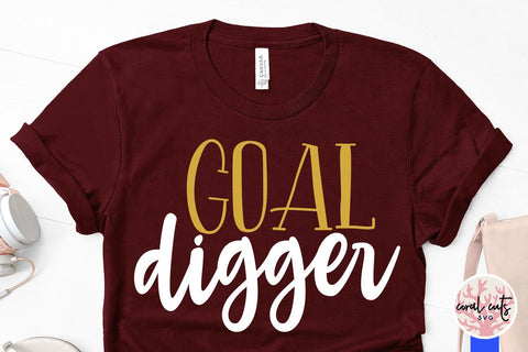 Goal digger - Entrepreneurship SVG EPS DXF PNG File SVG CoralCutsSVG 