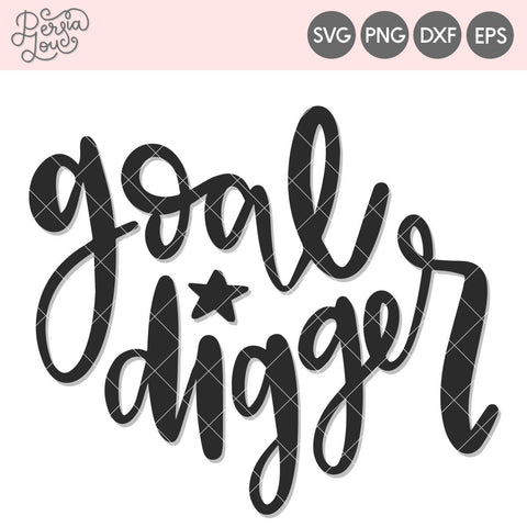 Goal Digger SVG Persia Lou 