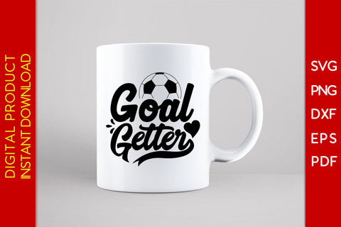 Goal Getter Soccer SVG PNG PDF Cut File SVG Creativedesigntee 