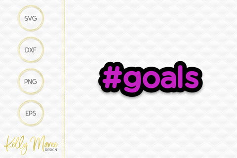 Goals SVG Cut File Kelly Maree Design 