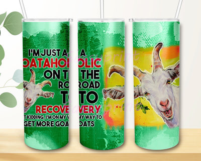 Goat Im Just A Goataholic on the road to recovery Tumbler PNG, Goat Tumbler Png, 20oz Skinny Tumbler Sublimation Designs, Goat Tumbler Sublimation Designs Sublimation sassyprint 