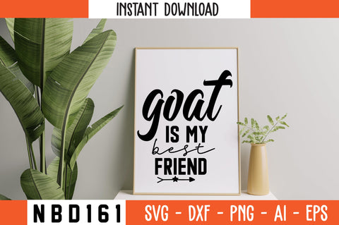 goat is my best friend Svg Design SVG Nbd161 