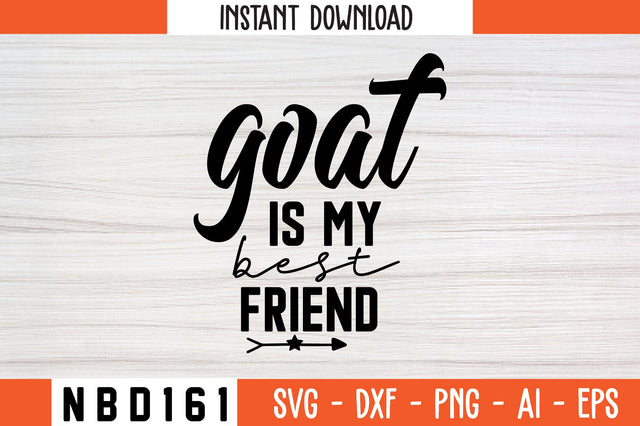 goat is my best friend Svg Design SVG Nbd161 
